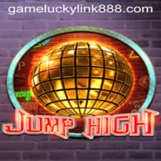 Discover the Thrills of JumpHigh: A Guide to Mastering Gameplay and Achieving Success with LuckyLink888