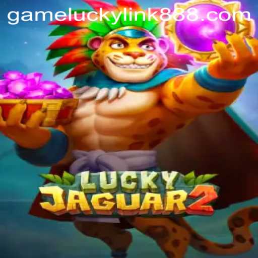Exploring the Thrills of Luckyjaguar2: A Dive into the World of LuckyLink888