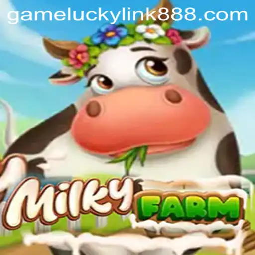MilkyFarm: Exploring the Whimsical World of Farming Adventures