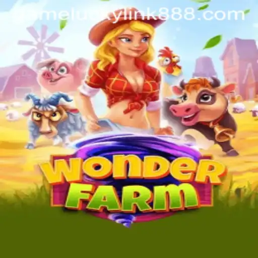 Discover the Enchanting World of WonderFarm and the Thrill of LuckyLink888